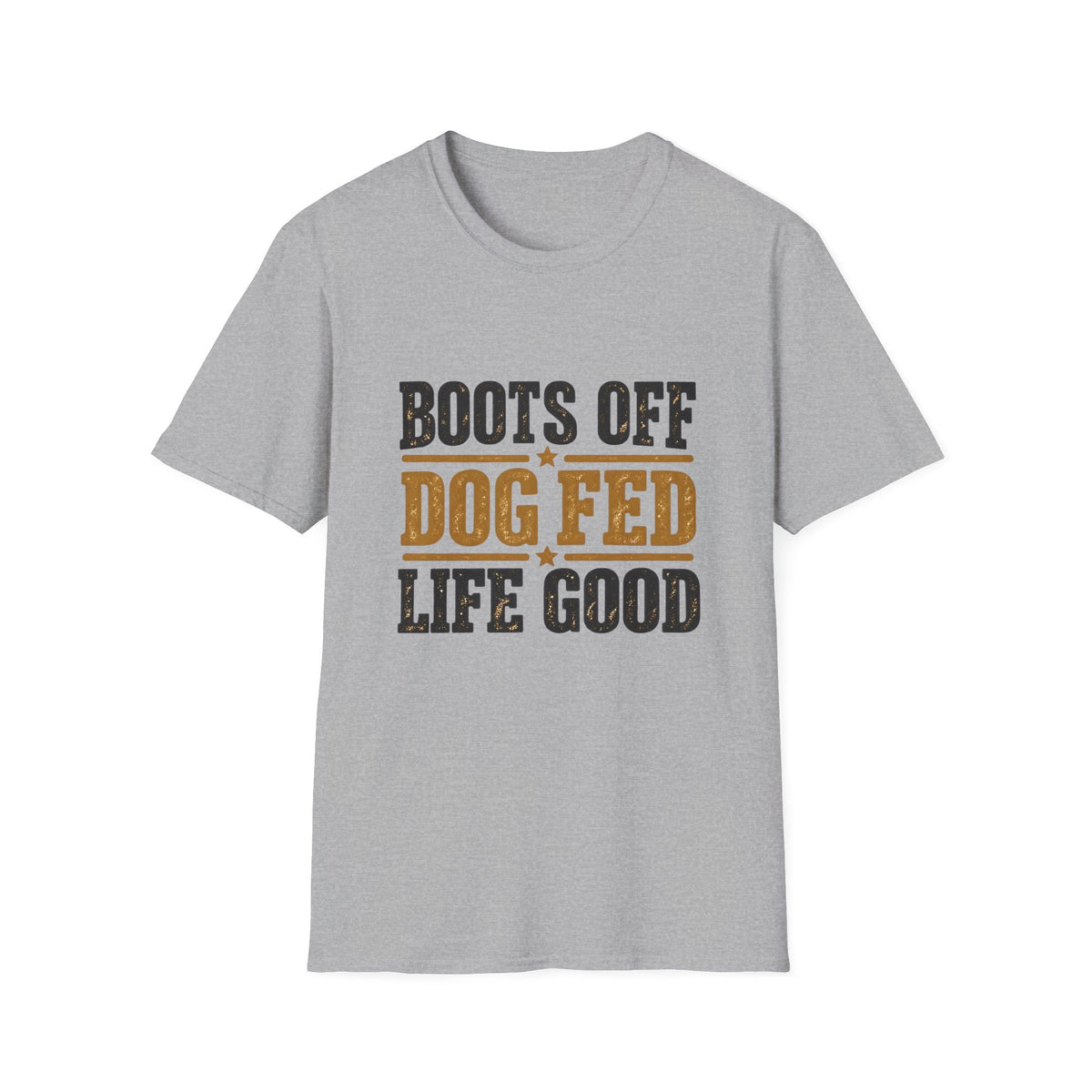 Boots off Life Good T-Shirt