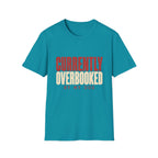 Currently Overbooked T-Shirt