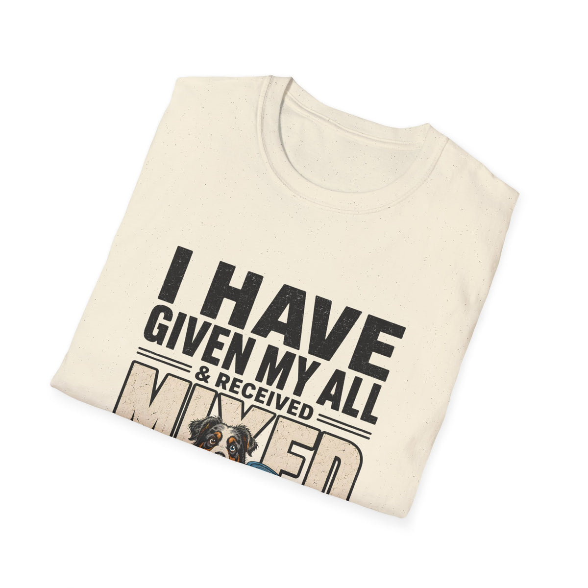 I Have Given My All Collie T-Shirt
