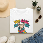 Too Cool For Fur T-Shirt