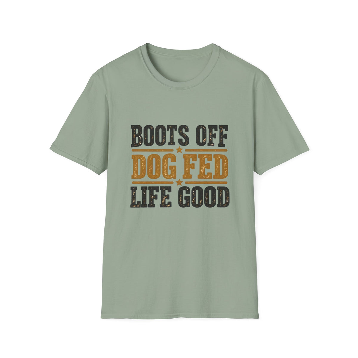 Boots off Life Good T-Shirt
