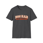 Dog Hair is my dress code  T-Shirt