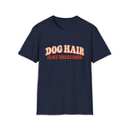Dog Hair is my dress code  T-Shirt
