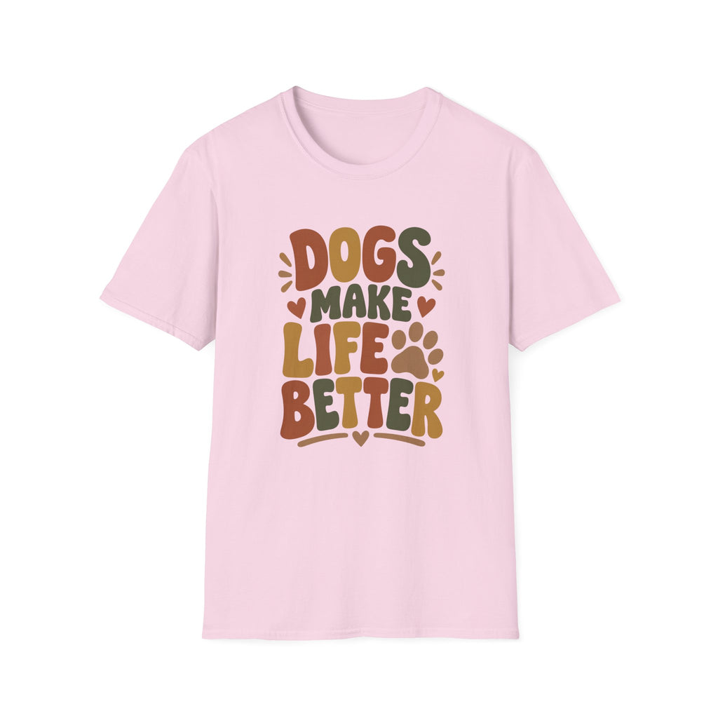 Dogs Make Life Better T-Shirt