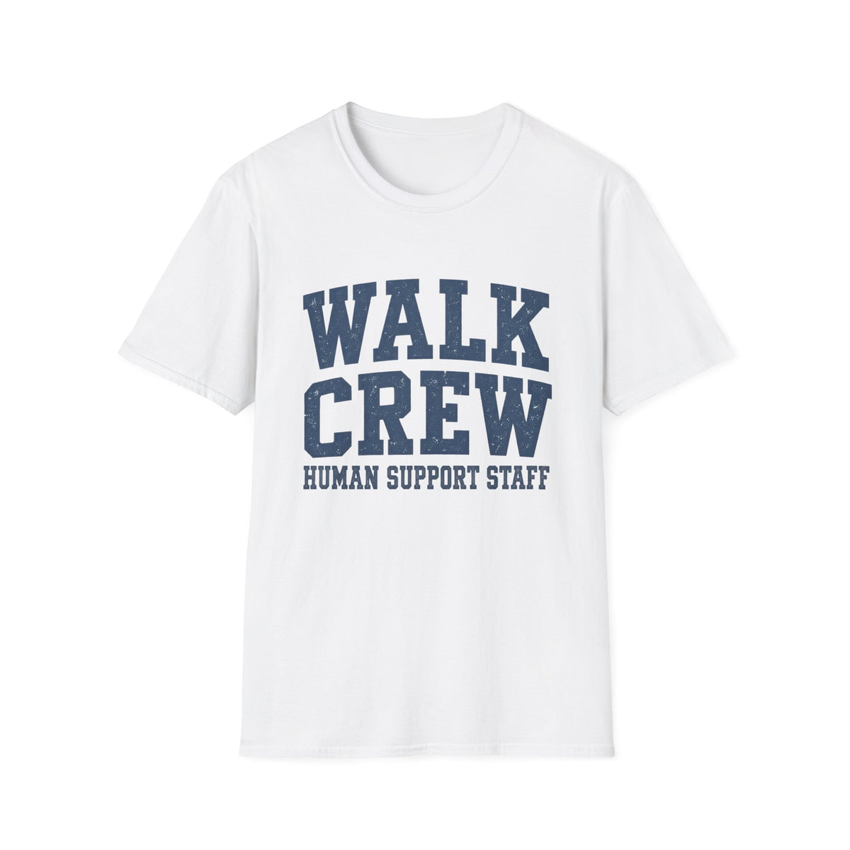WALK CREW HUMAN SUPPORT STAFF T-Shirt