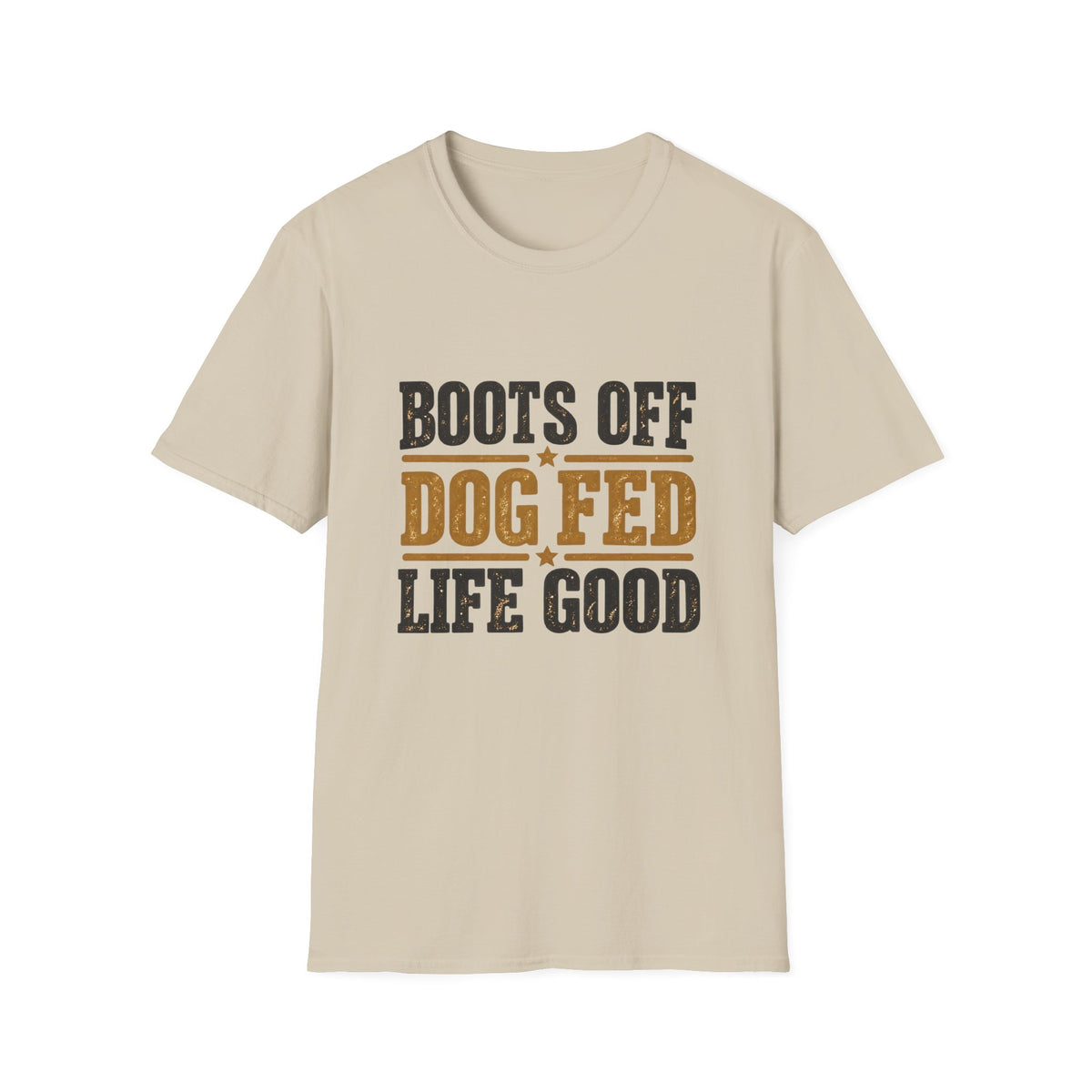 Boots off Life Good T-Shirt