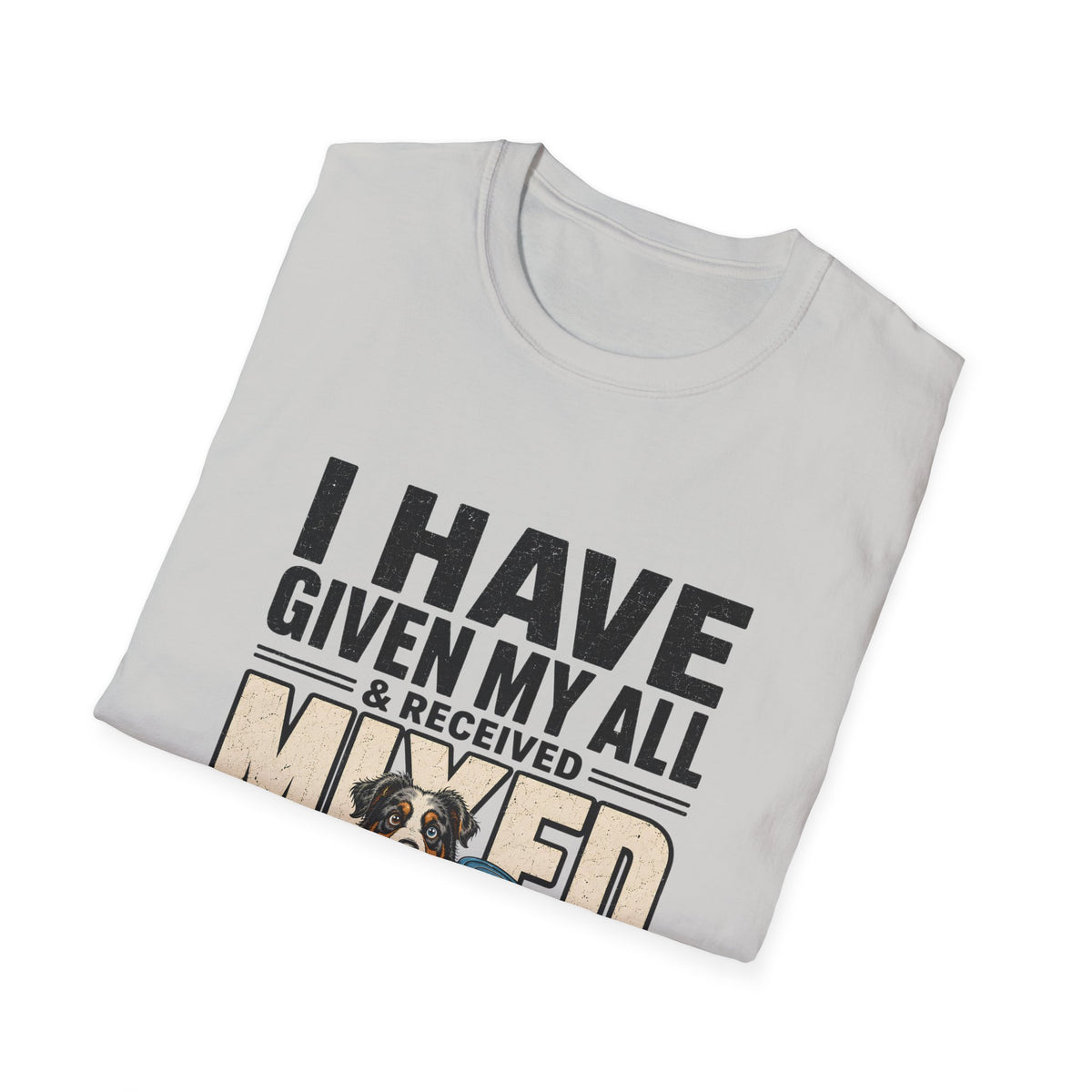 I Have Given My All Collie T-Shirt