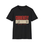 Currently Overbooked T-Shirt