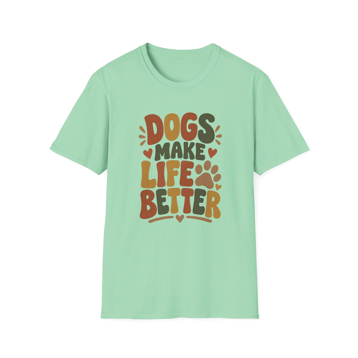 Dogs Make Life Better T-Shirt