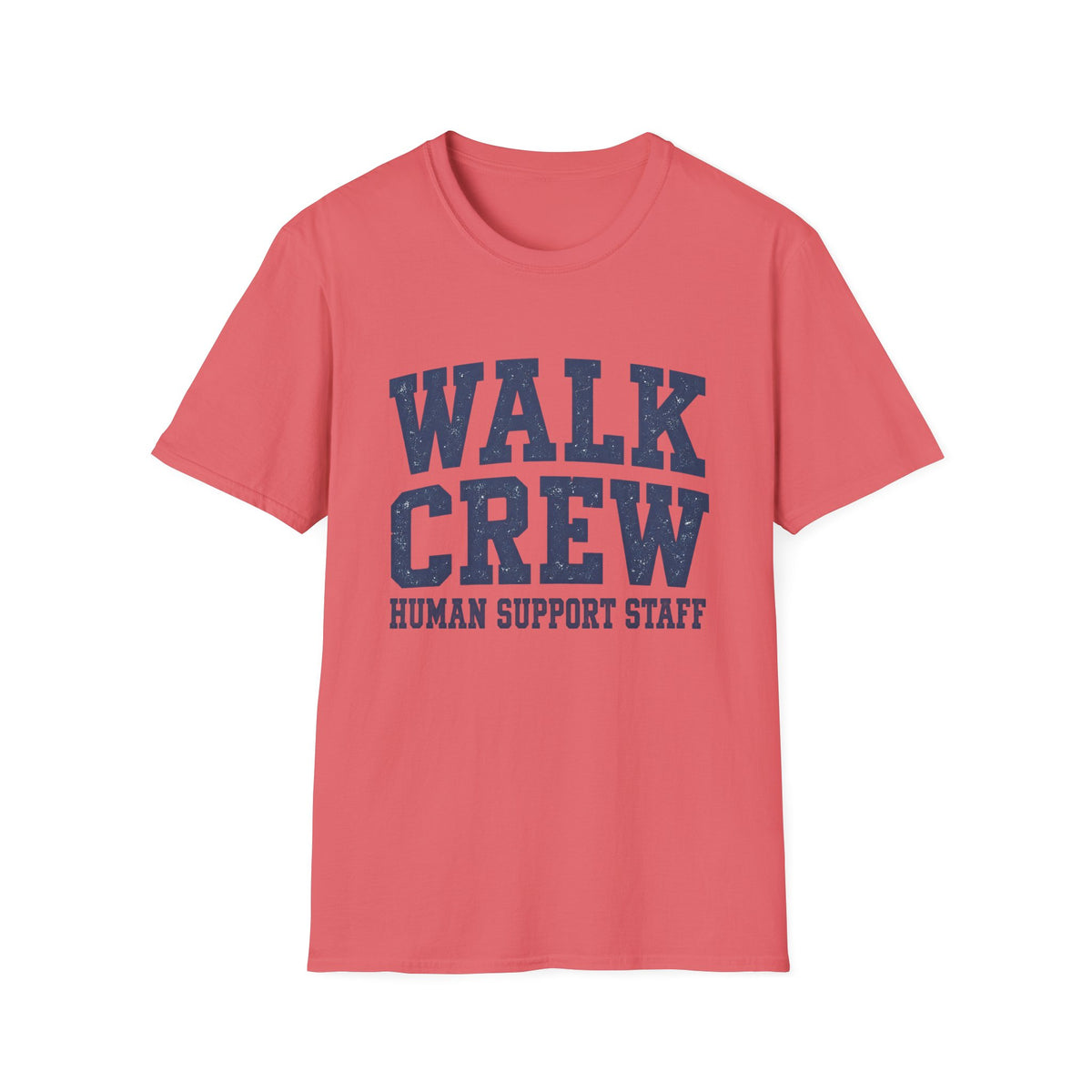 WALK CREW HUMAN SUPPORT STAFF T-Shirt