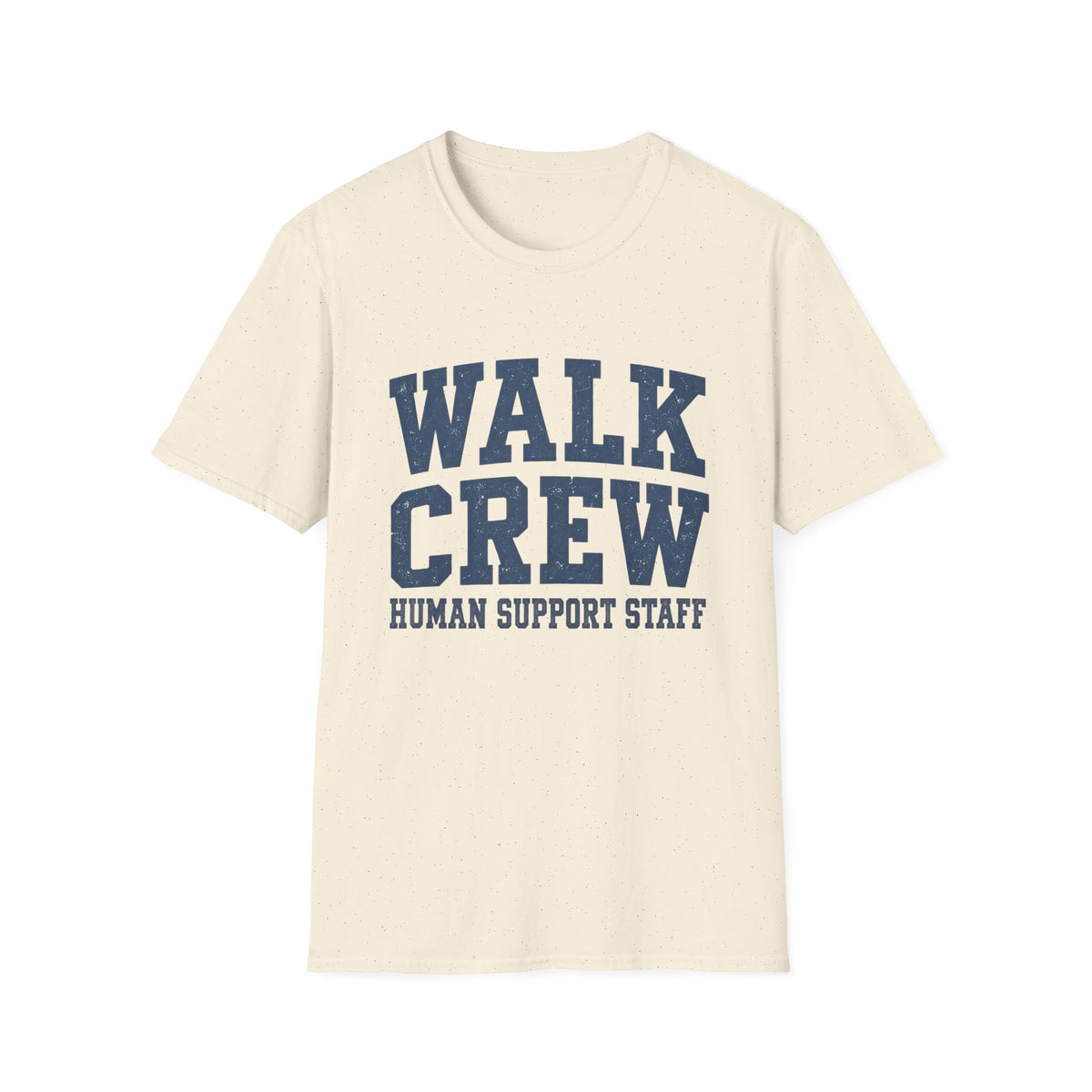 WALK CREW HUMAN SUPPORT STAFF T-Shirt