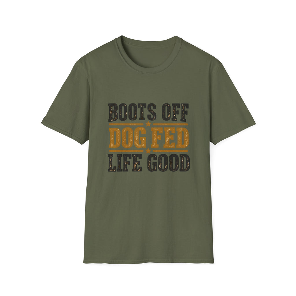 Boots off Life Good T-Shirt