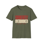 Currently Overbooked T-Shirt