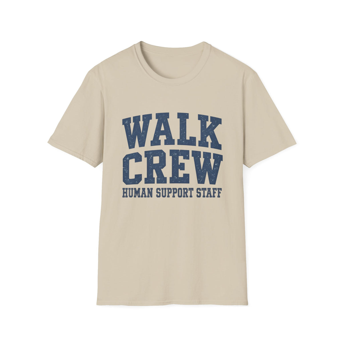 WALK CREW HUMAN SUPPORT STAFF T-Shirt