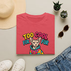 Too Cool For Fur T-Shirt