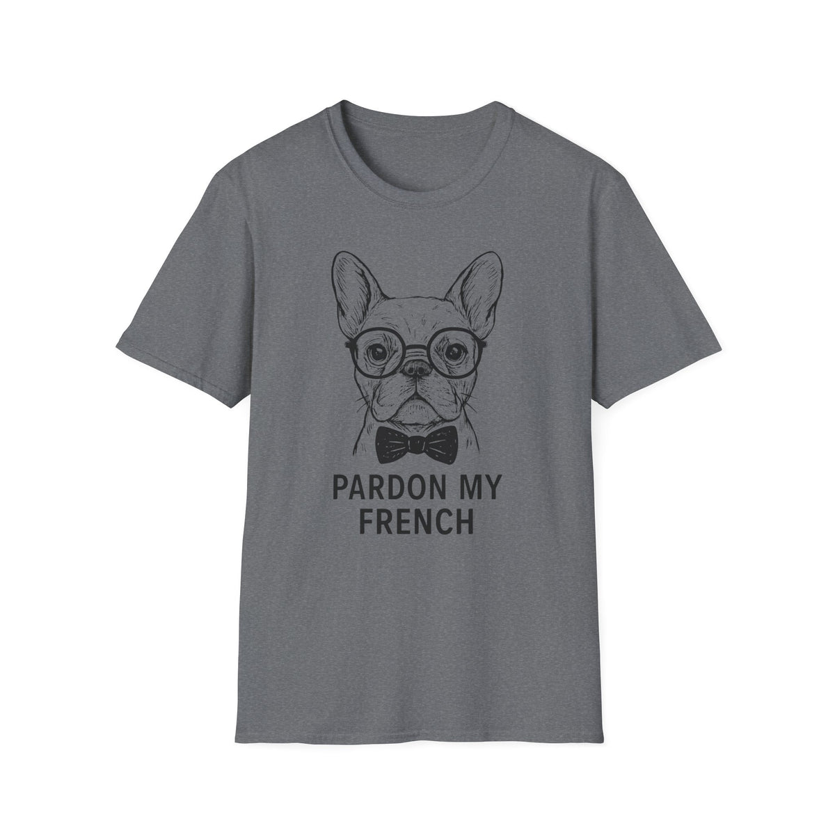 PARDON MY FRENCH  T-Shirt