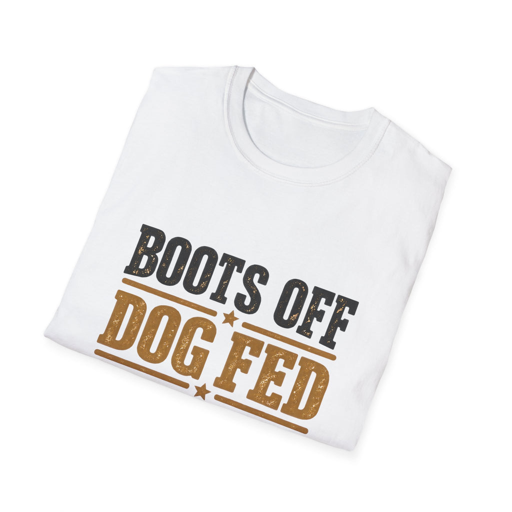 Boots off Life Good T-Shirt